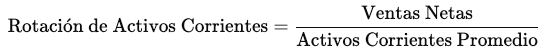 Cómo se calcula la rotación de activos corrientes