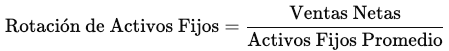 Cómo se calcula la rotación de activos fijos