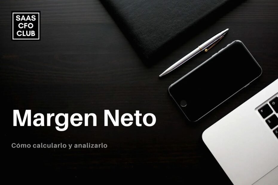 que es el margen neto, cómo se calcula y ejemplos