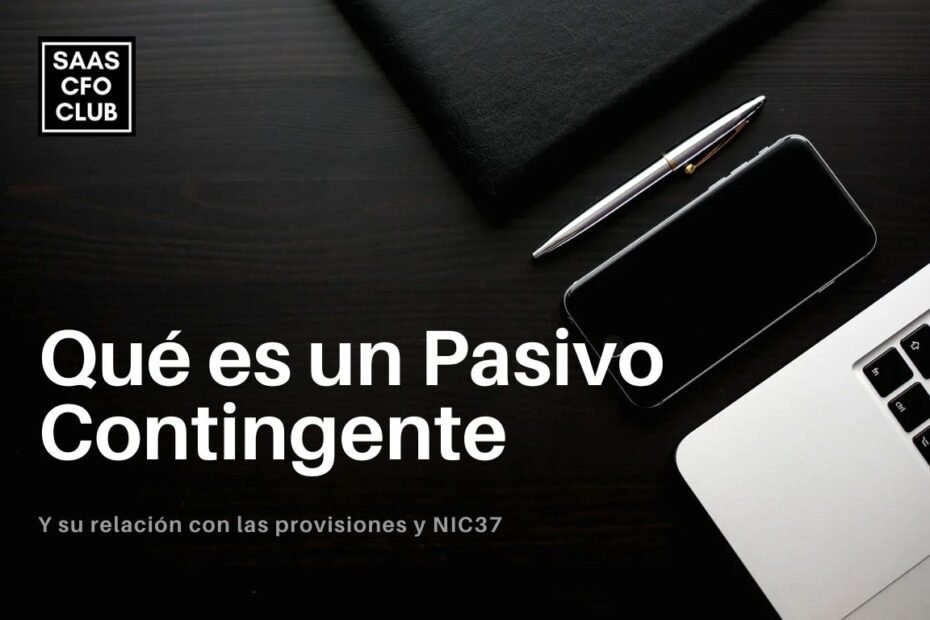 que es un pasivo contingente. Ejemplos