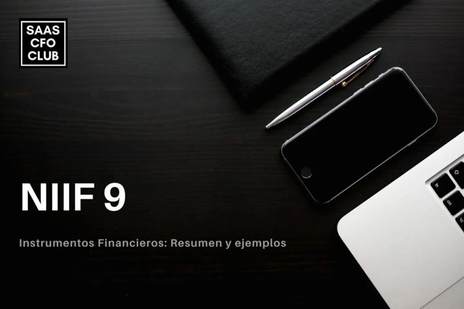 Resumen y ejemplos practicos de la NIIF 9